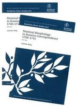 Nominal Morphology in Russian Correspondence 1700-1715, utges i två delar sålda tillsammans Part One + Part Two