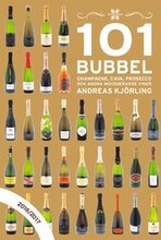 101 Bubbel : champagne, cava, prosecco och andra mousserande viner 2016/2017