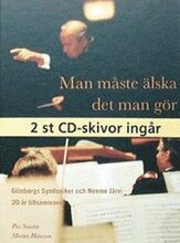 Man måste älska det man gör Göteborgs symfoniker och Neeme Järvi 20 år ti