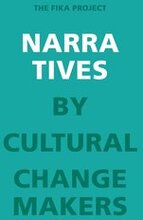 Narratives by Cultural Change Makers : The Fika project