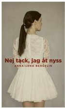 Nej tack, jag åt nyss!