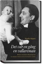 Det var en gång en vallareman : boken om Göte Hedenquist - en modig präst och en ovanlig pappa