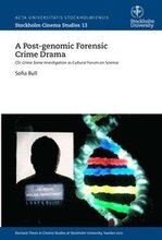 A post-genomic forensic crime drama : CSI: crime scene investigation as cultural forum on science