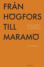 Från Högfors till Maramö: politik, reformer och värderingar i Alliansens Sverige