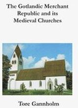 The Gotlandic merchant republic and its medieval churches