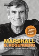 Marshall B. Rosenberg : mannen som gav freden ett språk - ett nära samtal med grundaren av Nonviolent Communication.