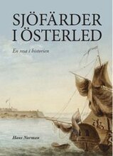 Sjöfärder i Österled : en resa i historien