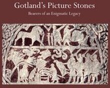 Gotland's picture stones': bearers of an enigmatic legacy