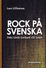 Rock på svenska : från Little Gerhard till Laleh