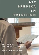 Att predika en tradition: Om tro och teologisk literacy
