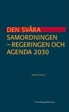 Den svåra samordningen : Regeringen och Agenda 2030