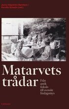 Matarvets trådar : från antik fisksås till svenskt fredagsmys