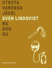 Utrota varenda jävel/Nu dog du