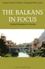 Balkans In Focus : Cultural Boundaries In Europe