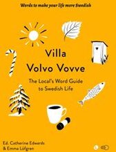 Villa Volvo Vovve: The Local's Word Guide to Swedish Life