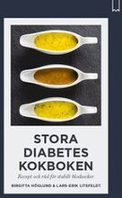 Stora diabeteskokboken : recept och råd för stabilt blodsocker