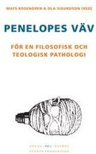 Penelopes väv : För en filosofisk och teologisk pathologi