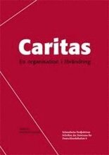 Caritas - en organisation i förändring