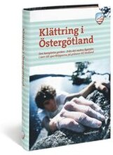 Klättring i Östergötland : den kompletta guiden från det vackra Ågelsjön i norr till sportklipporna på gränsen till Småland