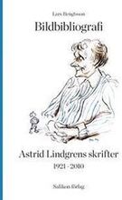 Bildbibliografi över Astrid Lindgrens skrifter 1921-2010