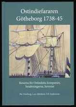 Ostindiefararen Götheborg 1738-45 : resorna för Ostindiska kompaniet, besättningarna, haveriet