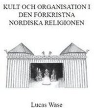 Kult och organisation i den förkristna Nordiska religionen