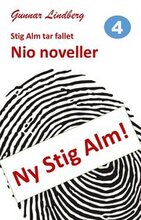 Stig Alm tar fallet - Nio noveller