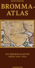 Historisk Bromma-Atlas, 100 Brommakartor från 1636-1954
