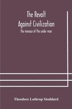 The revolt against civilization