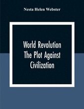 World Revolution; The Plot Against Civilization