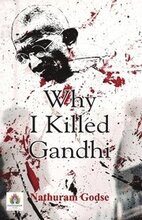 Why I Killed Gandhi?