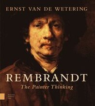 Rembrandt. The Painter Thinking