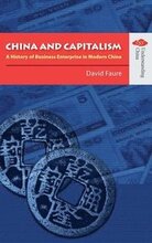 China and Capitalism - A History of Business Enterprise in Modern China