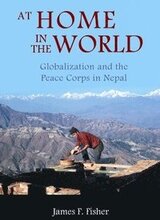 At Home In The World: Globalization And The Peace Corps In Nepal
