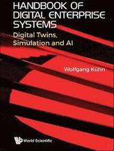 Handbook Of Digital Enterprise Systems: Digital Twins, Simulation And Ai