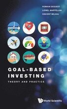 Goal-based Investing: Theory And Practice
