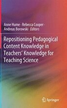 Repositioning Pedagogical Content Knowledge in Teachers Knowledge for Teaching Science