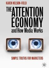 The Attention Economy and How Media Works