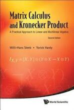 Matrix Calculus And Kronecker Product: A Practical Approach To Linear And Multilinear Algebra (2nd Edition)