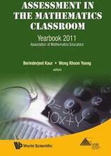 Assessment In The Mathematics Classroom: Yearbook 2011, Association Of Mathematics Educators