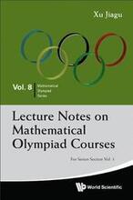 Lecture Notes On Mathematical Olympiad Courses: For Senior Section - Volume 1