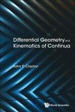 Differential Geometry And Kinematics Of Continua