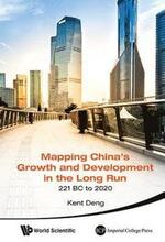 Mapping China's Growth And Development In The Long Run, 221 Bc To 2020