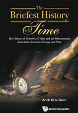 Briefest History Of Time, The: The History Of Histories Of Time And The Misconstrued Association Between Entropy And Time