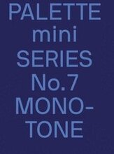PALETTE mini 07: Monotone