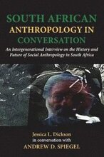 South African Anthropology in Conversation. An Intergenerational Interview on the History and Future of Social Anthropology in South Africa