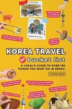 Korea Travel Bucket List - A Local's Guide to Over 150 Things You Must Do in Seoul!