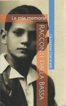 Racconti dalla Bassa: Le mie memorie