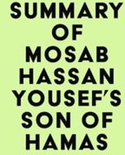 Summary of Mosab Hassan Yousef's Son of Hamas