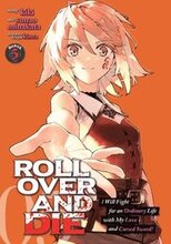 Roll Over and Die: I Will Fight for an Ordinary Life with My Love and Cursed Sword! (Manga) Vol. 5